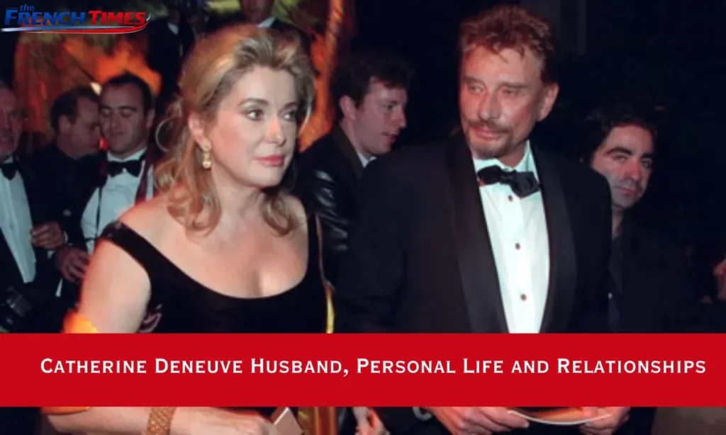 Catherine Deneuve Husband, Personal Life and Relationships