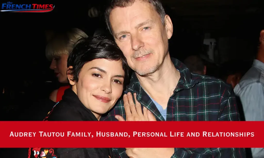 Audrey Tautou Family, Husband, Personal Life and Relationships