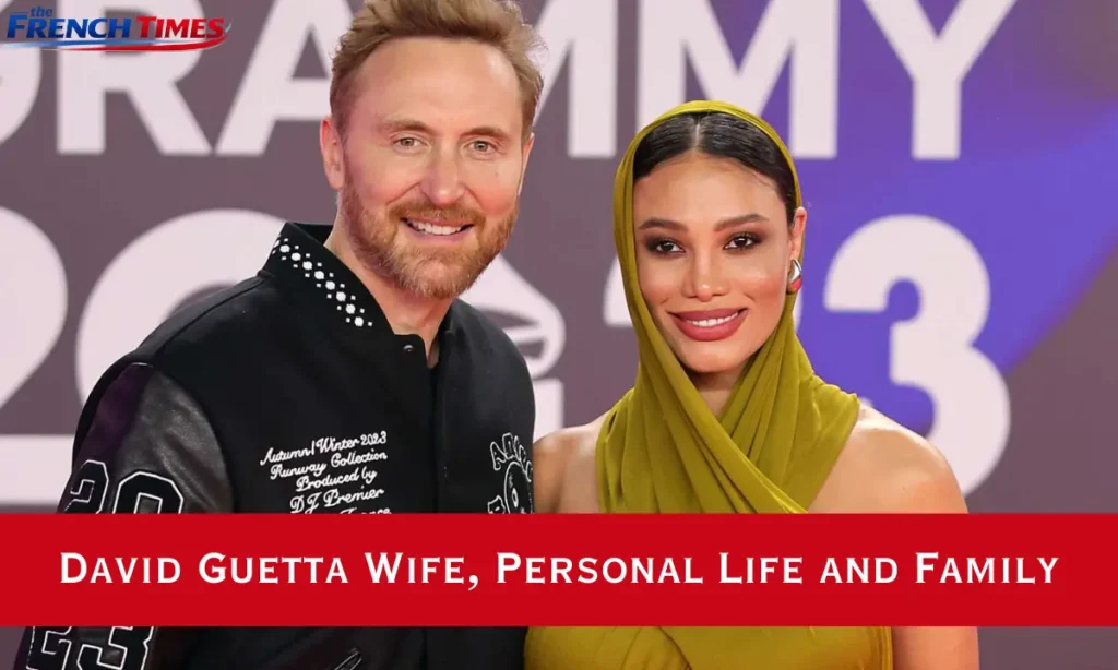David Guetta Wife, Personal Life and Family