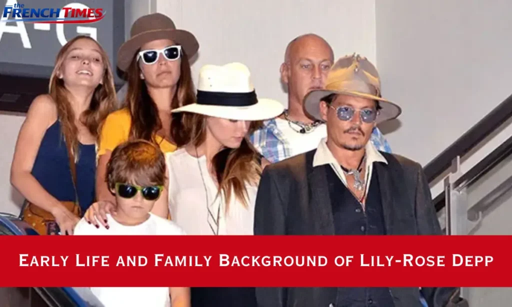 Early Life and Family Background of Lily-Rose Depp