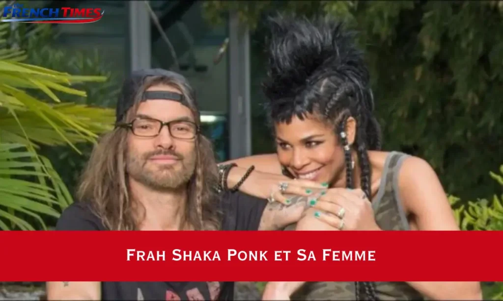 Frah Shaka Ponk et Sa Femme