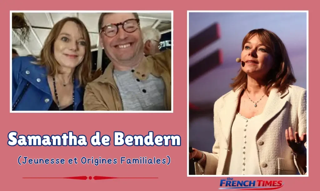 Jeunesse et Origines Familiales de Samantha de Bendern